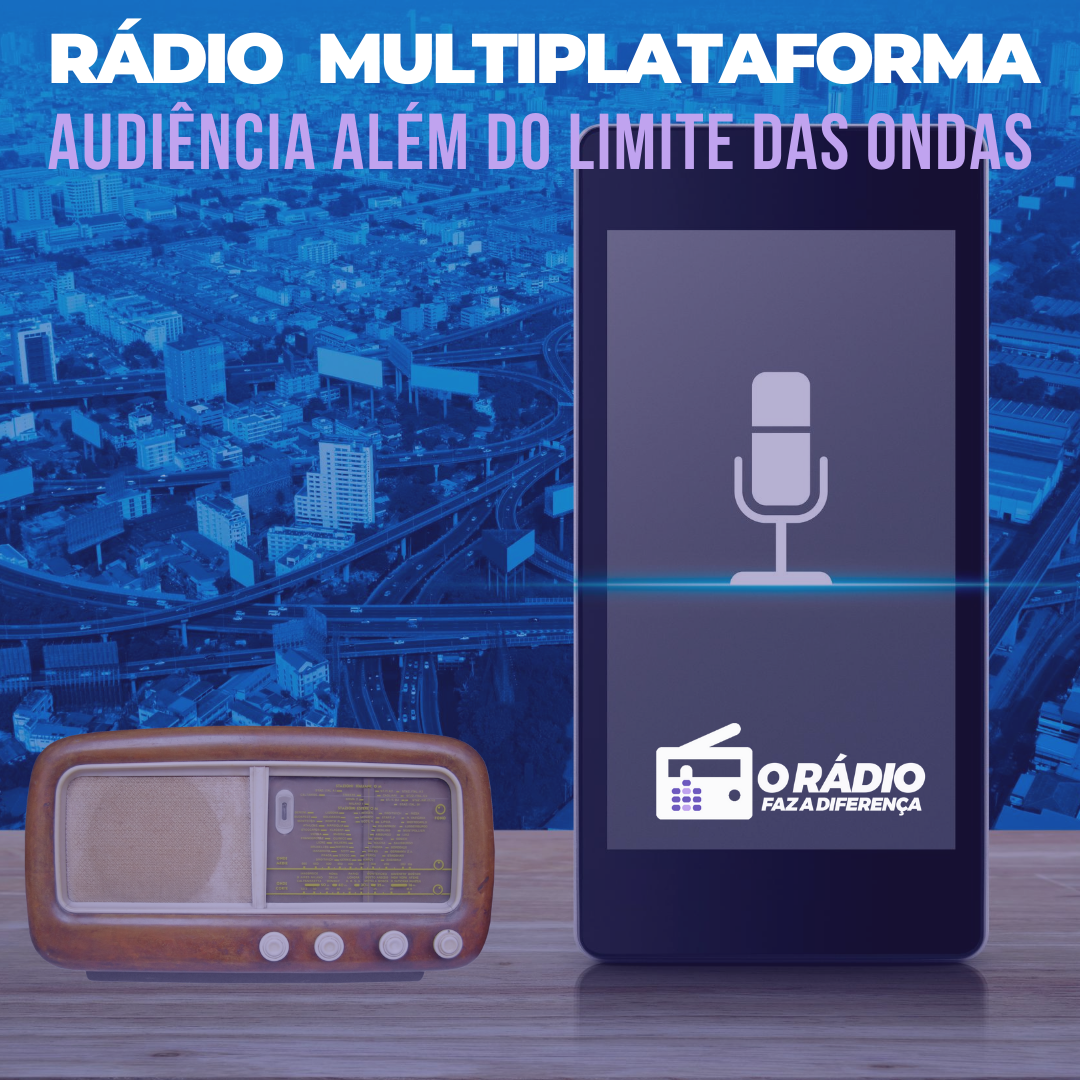 Rádio Multiplataforma - o rádio faz a diferença - audiency