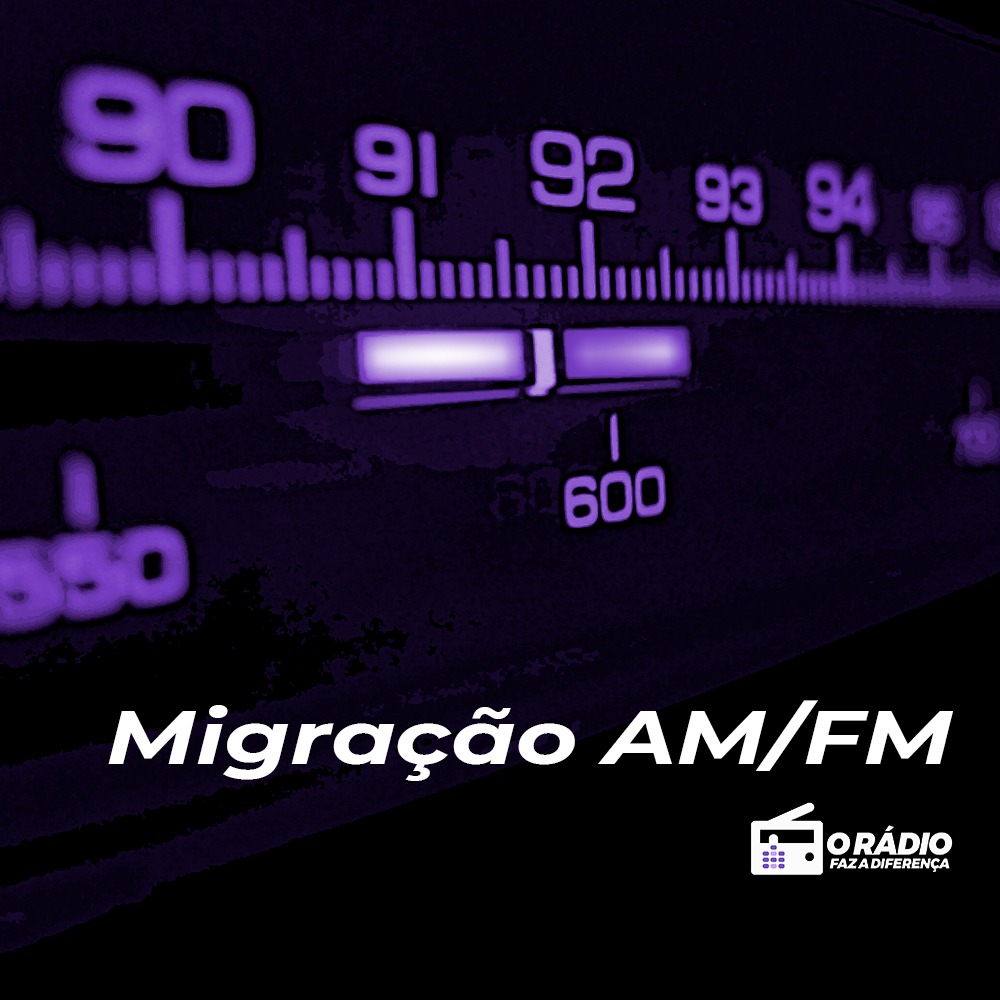 Migração AM FM