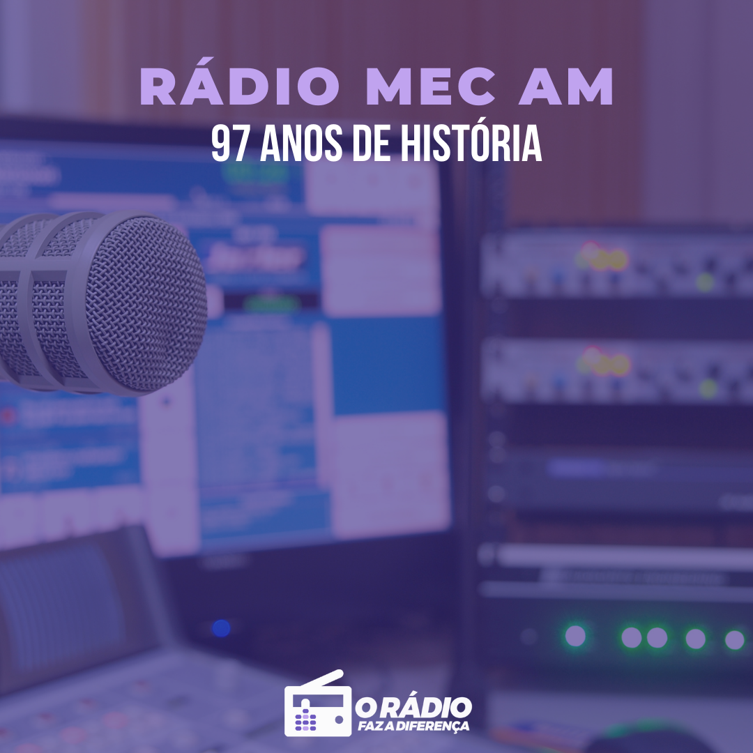 Rádio MEC 97 anos de história